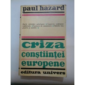 CRIZA  CONTIINTEI  EUROPENE 1680-1715 -Paul  HAZARD